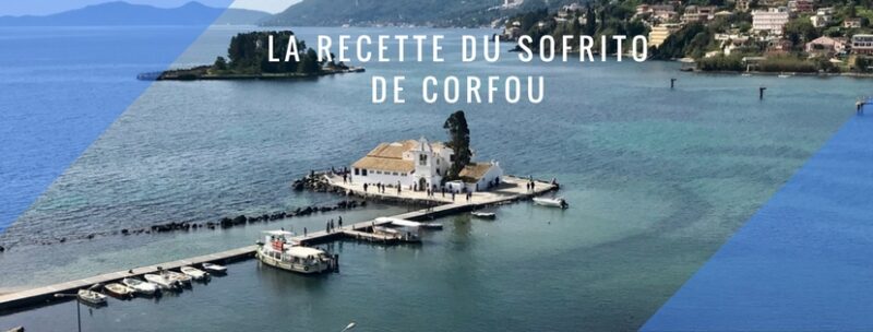 La recette traditionnelle grecque du sofrito de corfou