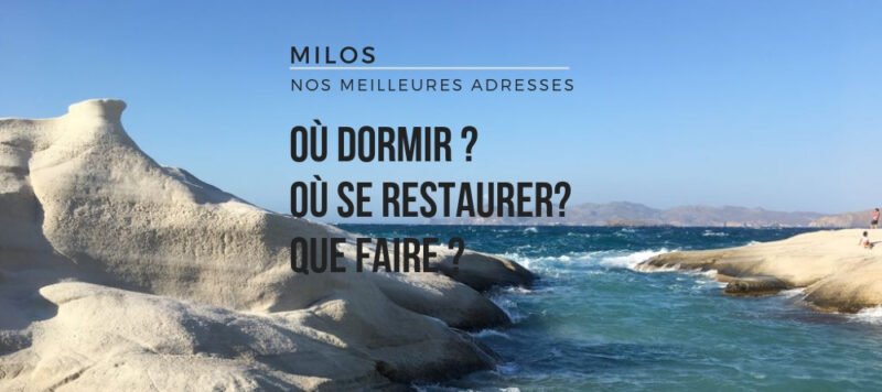 meilleures adresses de Milos