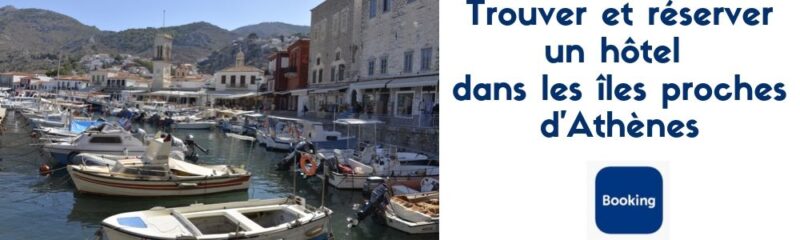 trouver un hotel dans les îles proches athènes hydra egine kea kythnos eubée