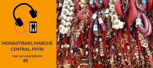 visite d'athènes sur smartphone audioguide monastiraki, marché central et psyri