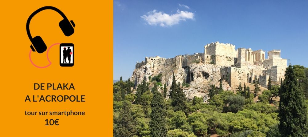 visite d'ath&egrave;nes sur smartphone audioguide tour de Plaka &agrave; l'Acropole