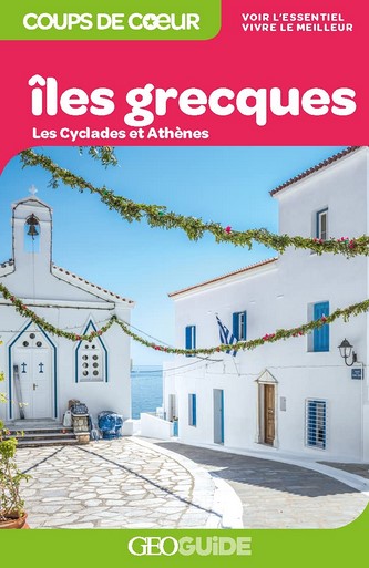 Guide voyage : Geo guide-&icirc;les grecques et Ath&egrave;nes