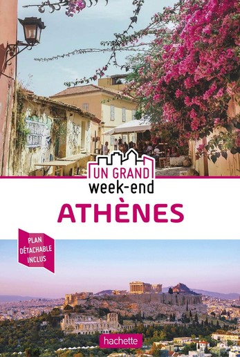 Guides voyage : Un grand WE &agrave; Ath&egrave;nes chez Hachette