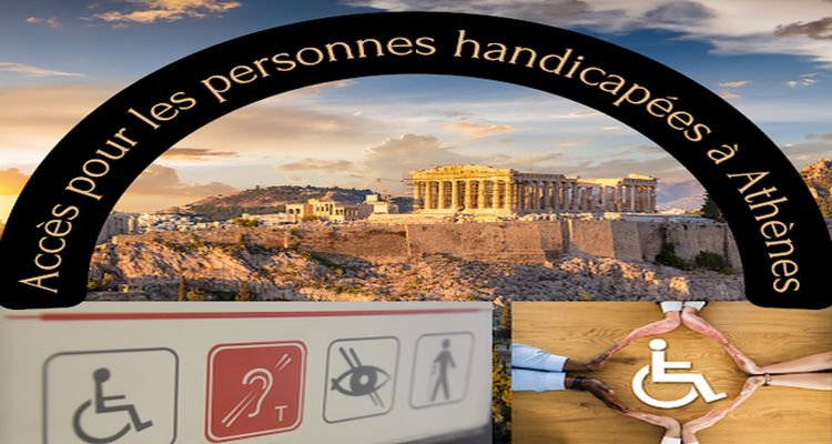 Accès personnes à mobilité réduite et personnes handicapées à Athènes en Grèce